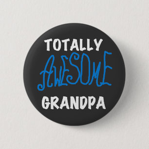 Totally Awesome Grandpa T-shirts and Gifts 6 Cm Round Badge