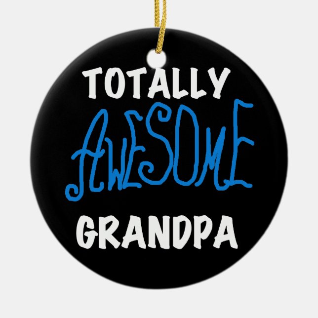 Totally Awesome Grandpa T-shirts and Gifts Ceramic Tree Decoration (Front)