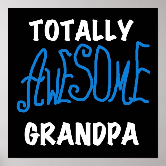 Totally Awesome Grandpa T-shirts and Gifts Poster (Front)