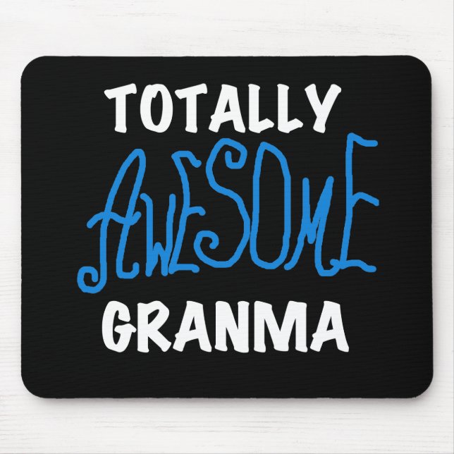 Totally Awesome Granma Blue T-shirts and Gifts Mouse Pad (Front)