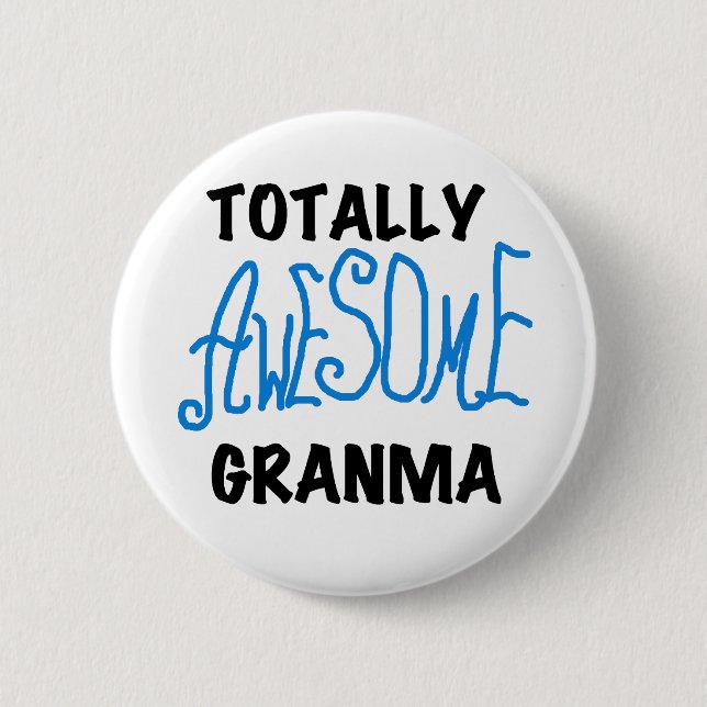 Totally Awesome Granma Blue Tshirts Gifts 6 Cm Round Badge (Front)