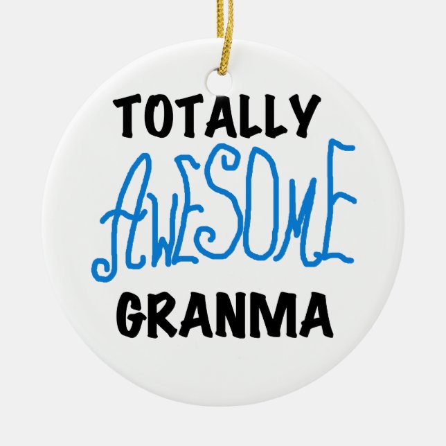Totally Awesome Granma Blue Tshirts Gifts Ceramic Tree Decoration (Front)