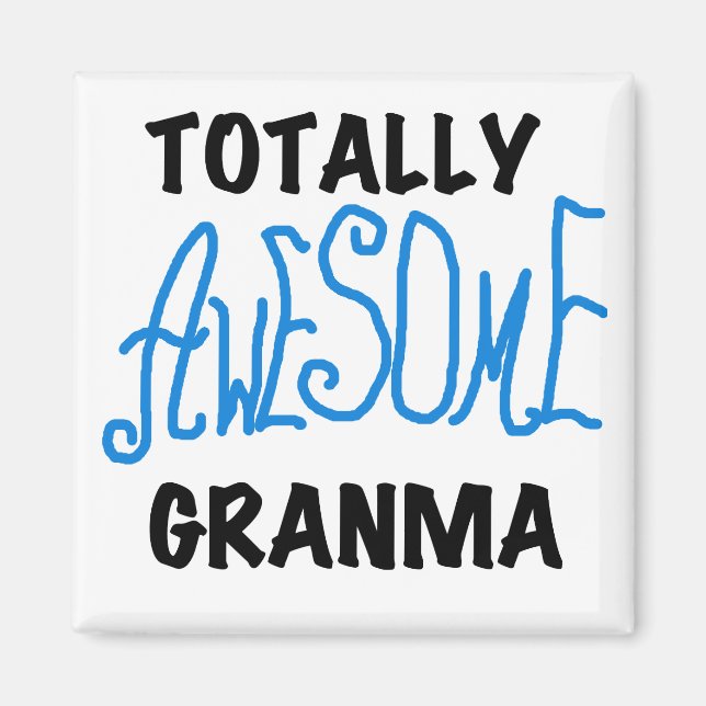 Totally Awesome Granma Blue Tshirts Gifts Magnet (Front)