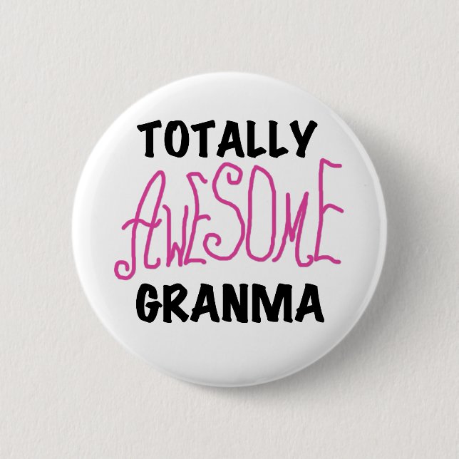 Totally Awesome Granma Pink Tshirts and Gifts 6 Cm Round Badge (Front)