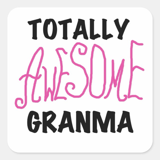 Totally Awesome Granma Pink Tshirts and Gifts Square Sticker (Front)