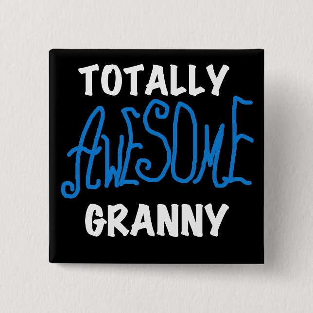 Totally Awesome Granny Blue T-shirts and Gifts 15 Cm Square Badge (Front)