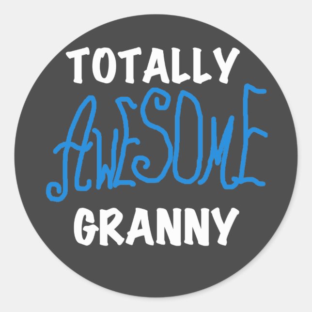 Totally Awesome Granny Blue T-shirts and Gifts Classic Round Sticker (Front)