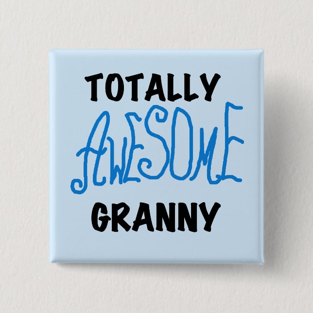Totally Awesome Granny Blue Tshirts and Gifts 15 Cm Square Badge (Front)