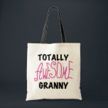 Totally Awesome Granny Pink Tshirts and GIfts Tote Bag<br><div class="desc">Totally Awesome Granny T-shirts,  hoodies,  mugs,  granny keepsakes,  cards,  buttons,  stickers,  and more for the totally awesome grandmother or granny to be with bright pink text with black or white text for light and dark colours t-shirts and gifts.</div>