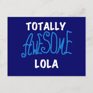 Totally Awesome Lola Blue Tshirts and Gifts Postcard