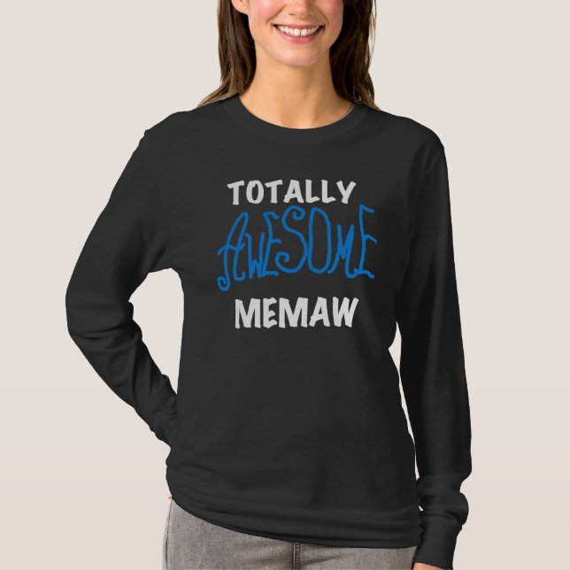 Totally Awesome Memaw Blue T shirts and Gifts (Front)