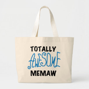 Totally Awesome Memaw Blue Tshirts and GIfts Large Tote Bag
