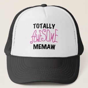 Totally Awesome Memaw Pink T-shirts and Gifts Trucker Hat
