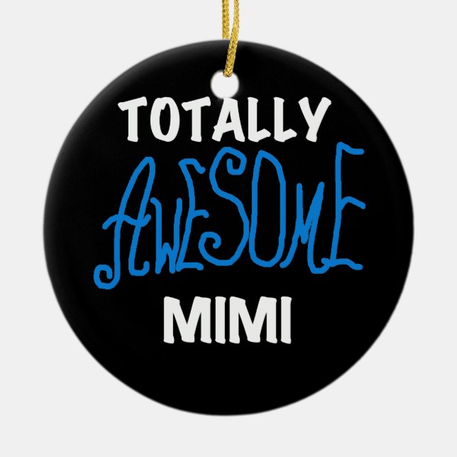 Totally Awesome Mimi Blue T-shirts and Gifts Ceramic Tree Decoration (Front)