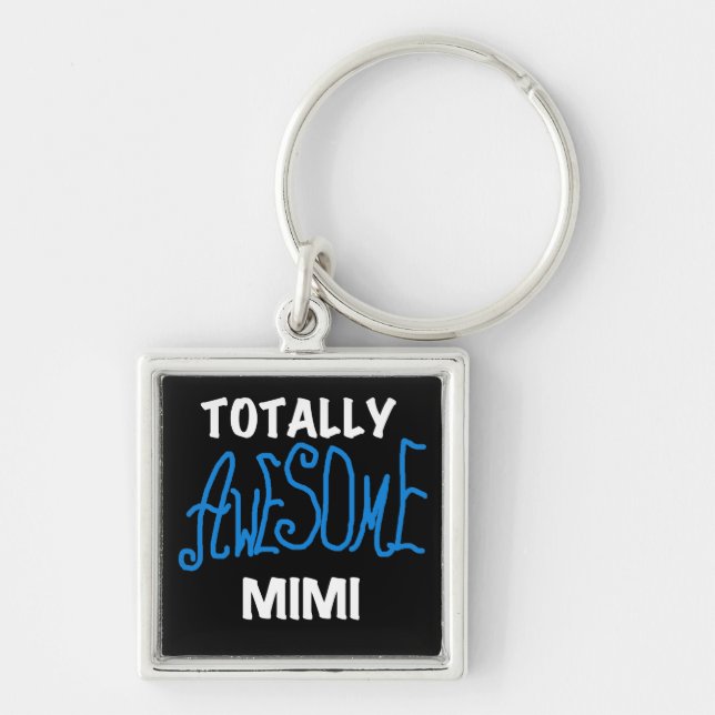 Totally Awesome Mimi Blue T-shirts and Gifts Key Ring (Front)