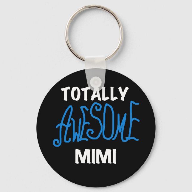 Totally Awesome Mimi Blue T-shirts and Gifts Key Ring (Front)