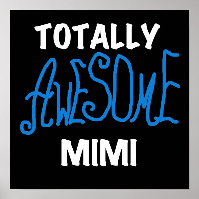 Totally Awesome Mimi Blue T-shirts and Gifts Poster (Front)