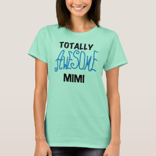 Totally Awesome Mimi Blue Tshirts and Gifts