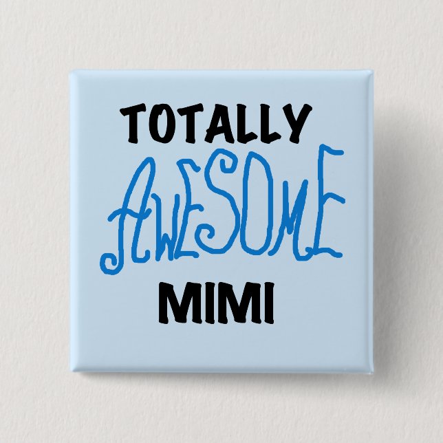 Totally Awesome Mimi Blue Tshirts and Gifts 15 Cm Square Badge (Front)