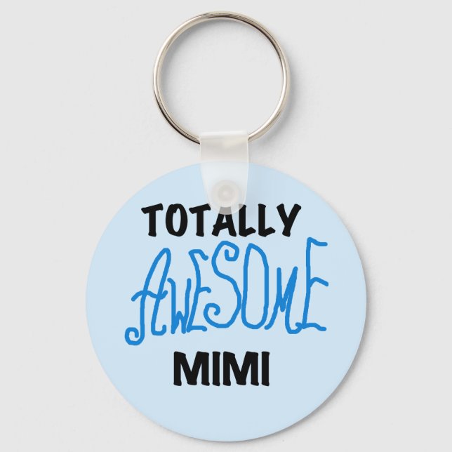 Totally Awesome Mimi Blue Tshirts and Gifts Key Ring (Front)