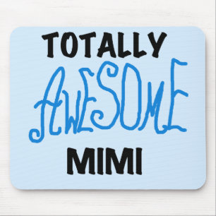 Totally Awesome Mimi Blue Tshirts and Gifts Mouse Pad