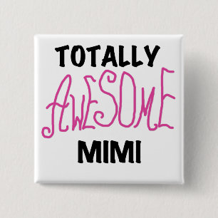 Totally Awesome Mimi Pink T-shirts and Gifts 15 Cm Square Badge