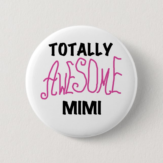 Totally Awesome Mimi Pink T-shirts and Gifts 6 Cm Round Badge (Front)