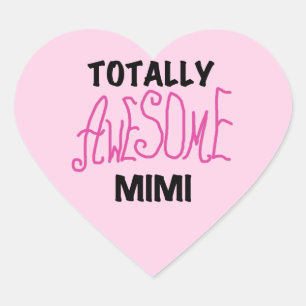 Totally Awesome Mimi Pink T-shirts and Gifts Heart Sticker