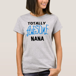 Totally Awesome Nana Blue T-shirts and Gifts