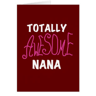 Totally Awesome Nana Pink T-shirts and Gifts