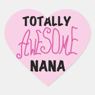 Totally Awesome Nana Pink T shirts and Gifts Heart Sticker