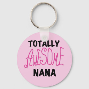 Totally Awesome Nana Pink T shirts and Gifts Key Ring