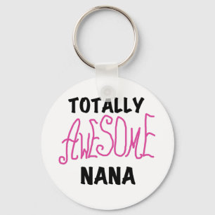 Totally Awesome Nana Pink T shirts and Gifts Key Ring