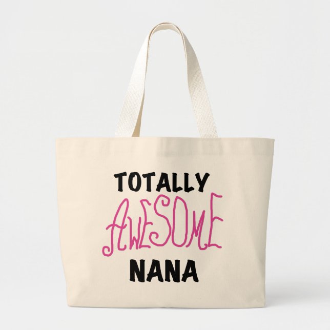 Totally Awesome Nana Pink T shirts and Gifts Large Tote Bag (Front)