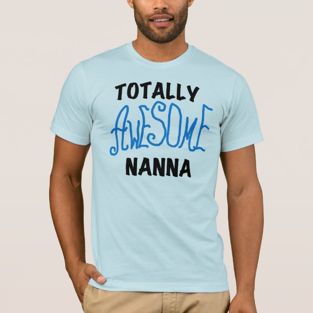 Totally Awesome Nanna Blue T-shirts and GIfts (Front)