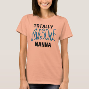 Totally Awesome Nanna Blue T-shirts and GIfts