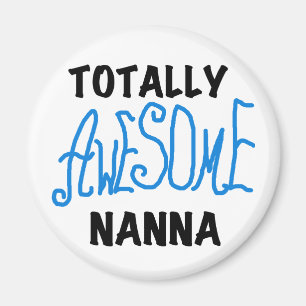 Totally Awesome Nanna Blue T-shirts and GIfts Magnet