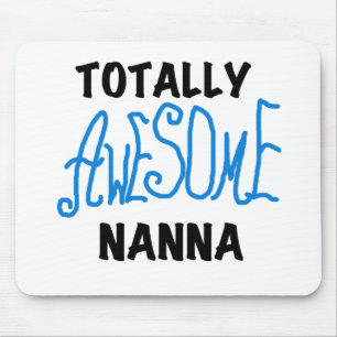 Totally Awesome Nanna Blue T-shirts and GIfts Mouse Pad