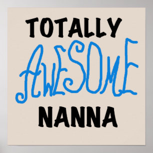 Totally Awesome Nanna Blue T-shirts and GIfts Poster