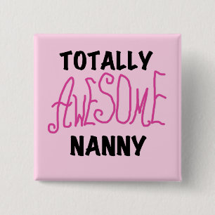 Totally Awesome Nanny Pink T-shirts and Gifts 15 Cm Square Badge