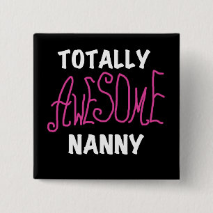 Totally Awesome Nanny Pink T-shirts and Gifts 15 Cm Square Badge