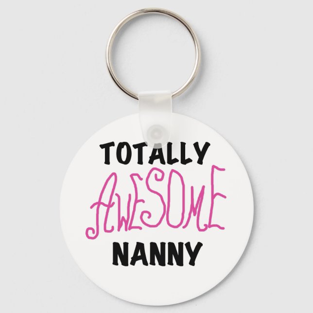 Totally Awesome Nanny Pink T-shirts and Gifts Key Ring (Front)