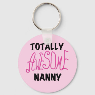 Totally Awesome Nanny Pink T-shirts and Gifts Key Ring