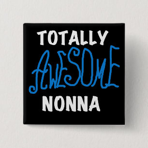 Totally Awesome Nonna Blue T-shirts and Gifts 15 Cm Square Badge