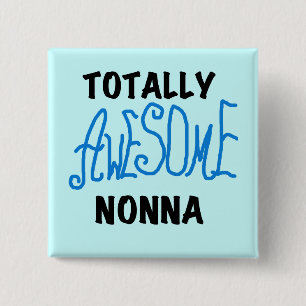Totally Awesome Nonna Blue t-shirts and Gifts 15 Cm Square Badge