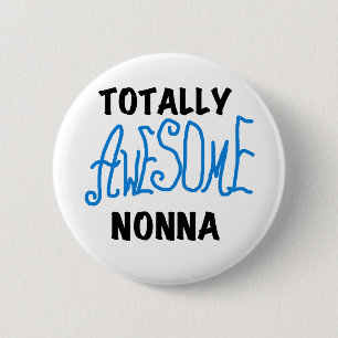 Totally Awesome Nonna Blue t-shirts and Gifts 6 Cm Round Badge