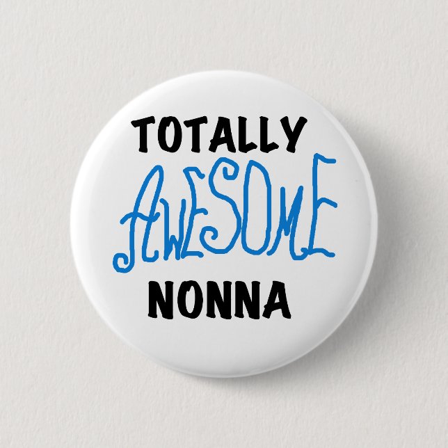 Totally Awesome Nonna Blue t-shirts and Gifts 6 Cm Round Badge (Front)