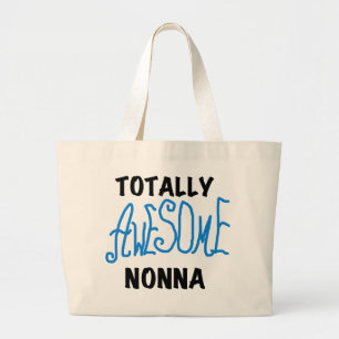 Totally Awesome Nonna Blue t-shirts and Gifts Large Tote Bag