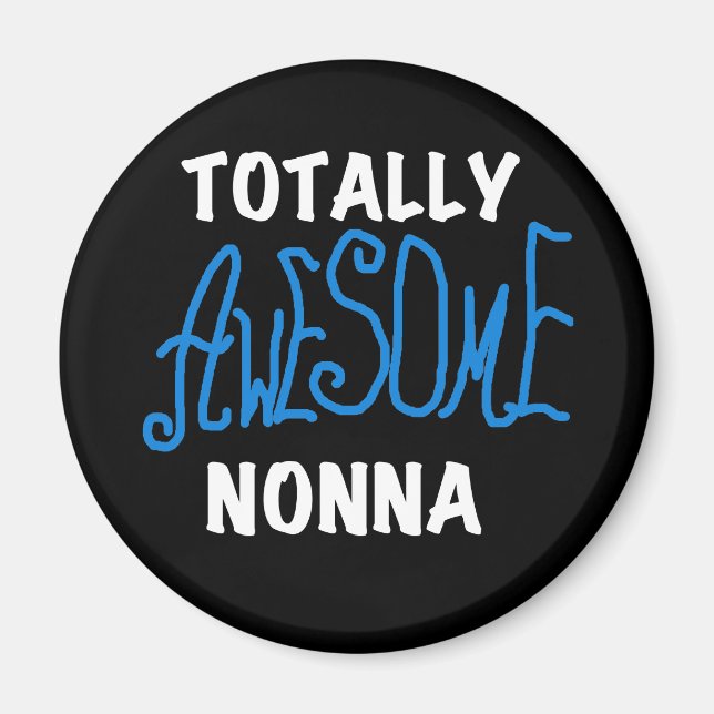 Totally Awesome Nonna Blue T-shirts and Gifts Magnet (Front)