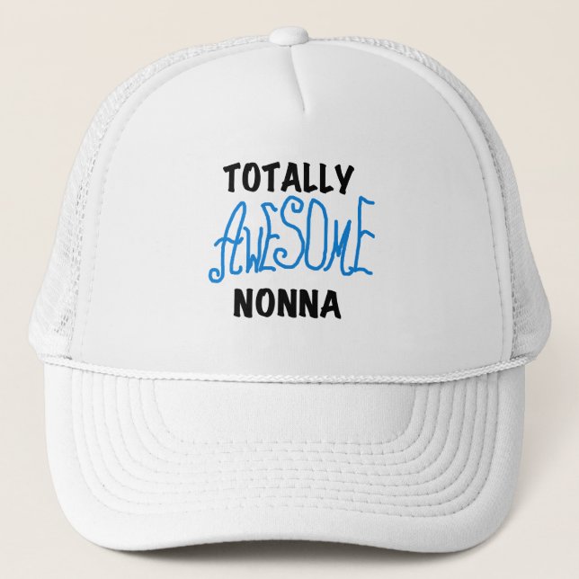 Totally Awesome Nonna Blue t-shirts and Gifts Trucker Hat (Front)